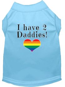 I have 2 Daddies Screen Print Dog Shirt Baby Blue Sm