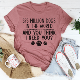 525 Million Dogs In The World T-Shirt (Color: Mauve, size: 3XL)