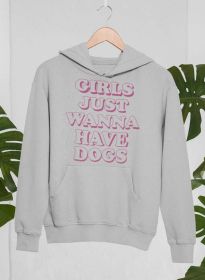 Girls Just Wanna Have Dogs Hoodie (Color: Heather Grey, size: XX-Large)