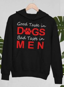 Good Taste In Dogs Hoodie (Color: black, size: large)