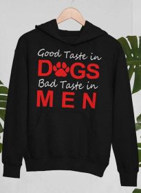 Good Taste In Dogs Hoodie (Color: black, size: XX-Large)