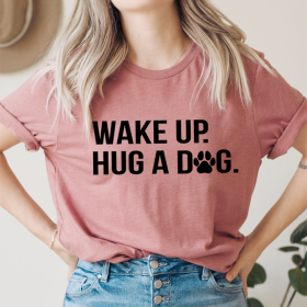 Wake Up Hug A Dog T-Shirt (Color: Mauve, size: 2XL)