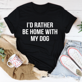 I'd Rather Be Home With My Dog T-Shirt (Color: Black Heather, size: M)