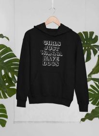 Girls Just Wanna Have Dogs Hoodie (Color: black, size: medium)