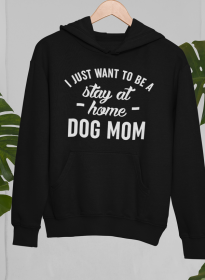 Stay At Home Dog Mom Hoodie (Color: black, size: XXX-Large)