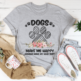 Dogs Make Me Happy T-Shirt (Color: Athletic Heather, size: 2XL)